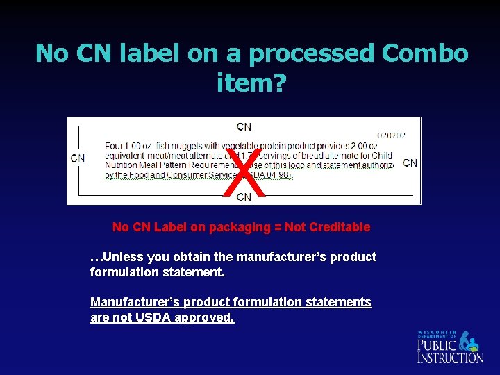 No CN label on a processed Combo item? X No CN Label on packaging