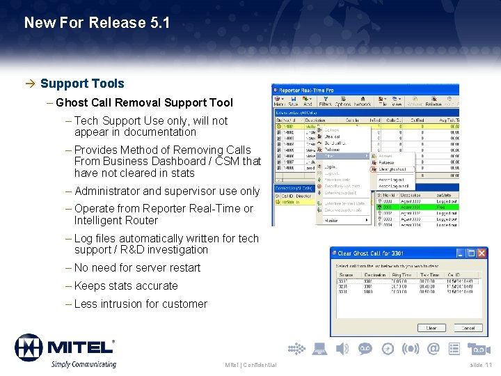 New For Release 5. 1 à Support Tools – Ghost Call Removal Support Tool