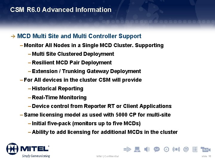 CSM R 6. 0 Advanced Information à MCD Multi Site and Multi Controller Support