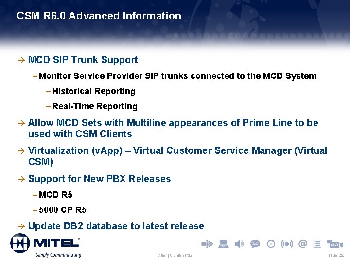 CSM R 6. 0 Advanced Information à MCD SIP Trunk Support – Monitor Service