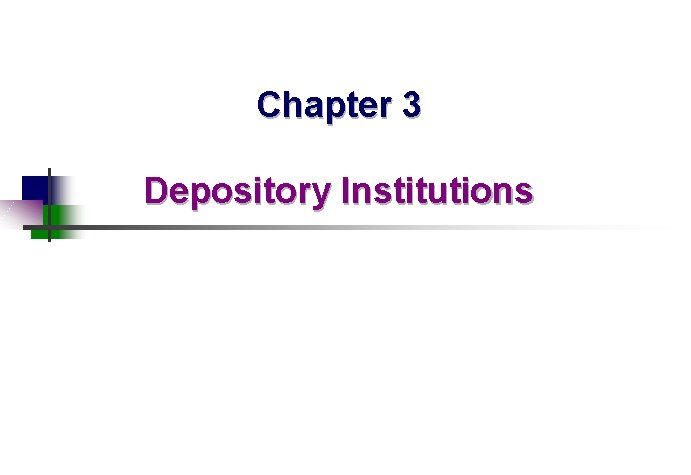 Chapter 3 Depository Institutions 