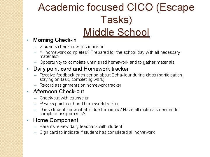  • Academic focused CICO (Escape Tasks) Middle School Morning Check-in – Students check-in
