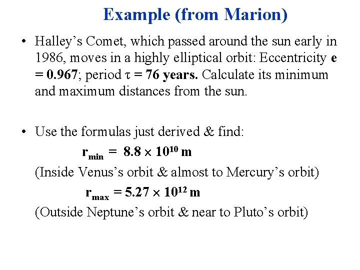 Example (from Marion) • Halley’s Comet, which passed around the sun early in 1986,