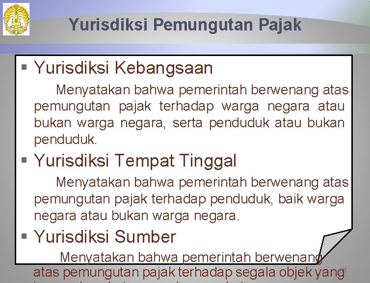 Yurisdiksi Pemungutan Pajak § Yurisdiksi Kebangsaan Menyatakan bahwa pemerintah berwenang atas pemungutan pajak terhadap