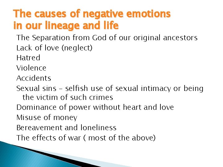The causes of negative emotions in our lineage and life The Separation from God