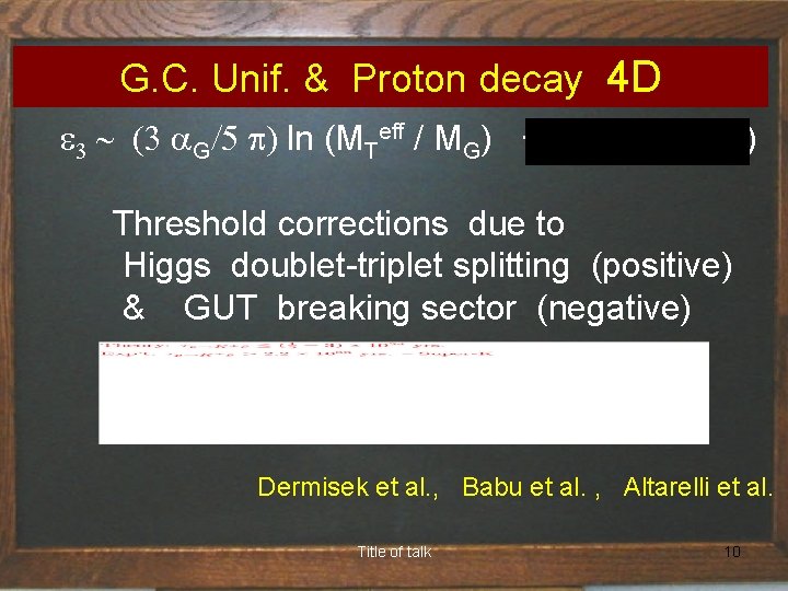 G. C. Unif. & Proton decay 4 D e 3 ~ (3 a. G/5