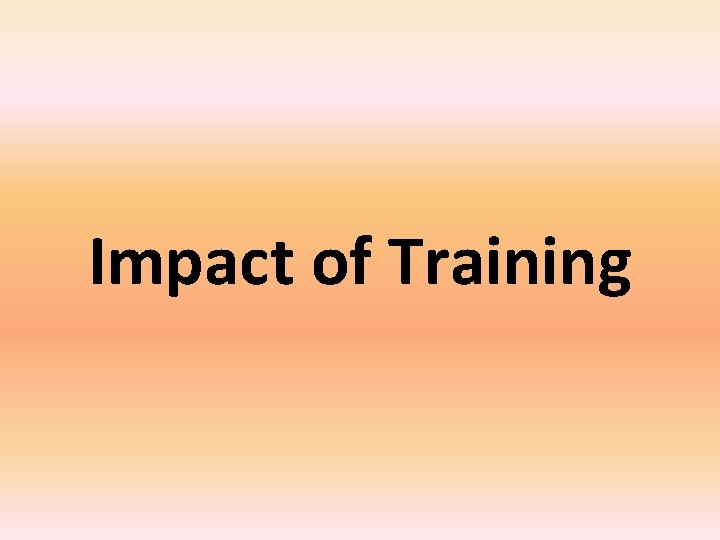 Impact of Training 