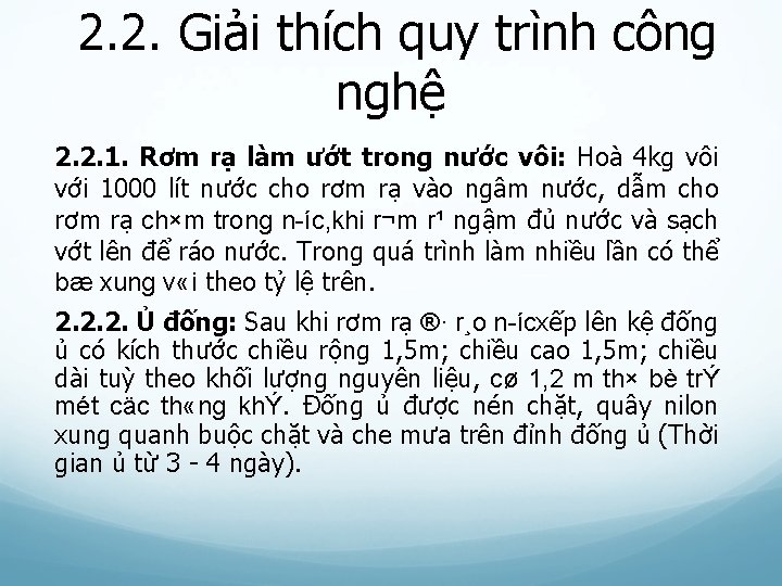 2. 2. Giải thích quy trình công nghệ 2. 2. 1. Rơm rạ làm
