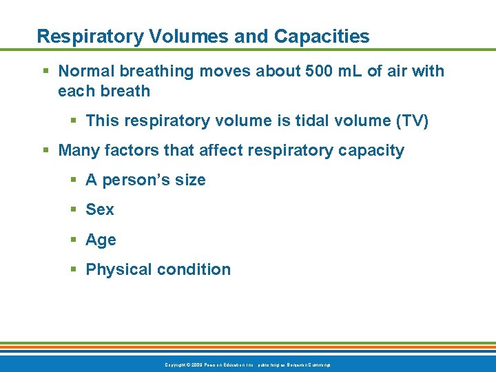 Respiratory Volumes and Capacities § Normal breathing moves about 500 m. L of air