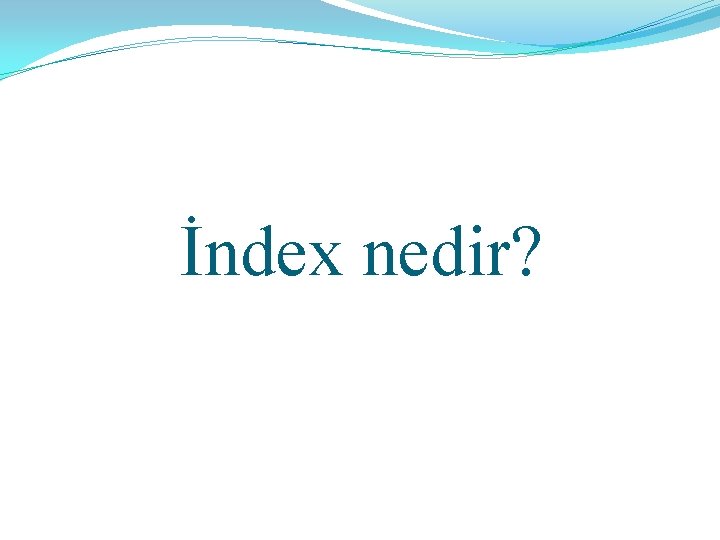 İndex nedir? 