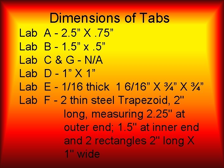 Dimensions of Tabs Lab Lab Lab A - 2. 5” X. 75” B -