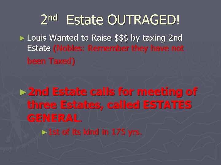 nd 2 Estate OUTRAGED! ► Louis Wanted to Raise $$$ by taxing 2 nd