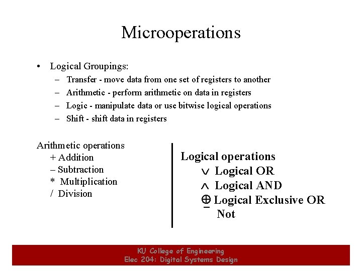 Microoperations • Logical Groupings: – – Transfer - move data from one set of Microoperations • Logical Groupings: – – Transfer - move data from one set of