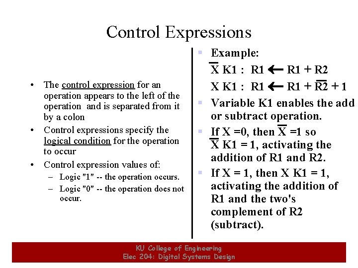 Control Expressions • The control expression for an operation appears to the left of Control Expressions • The control expression for an operation appears to the left of