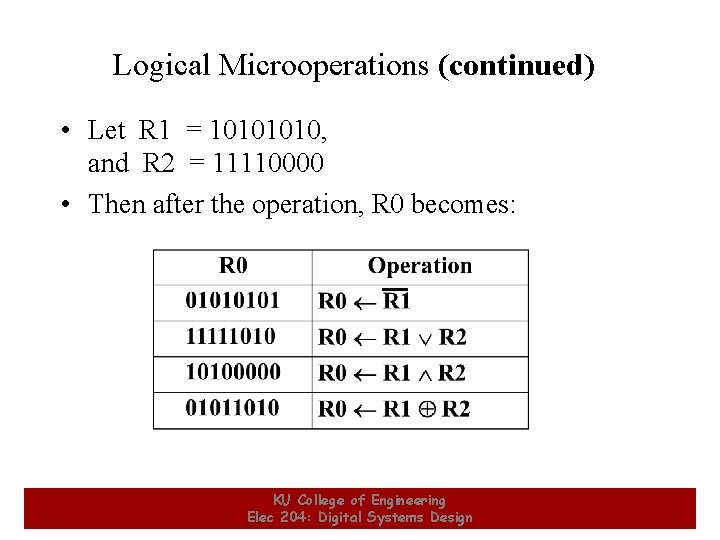 Logical Microoperations (continued) • Let R 1 = 1010, and R 2 = 11110000