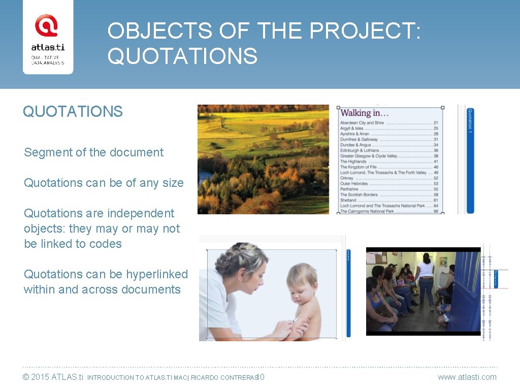 OBJECTS OF THE PROJECT: QUOTATIONS Segment of the document Quotations can be of any