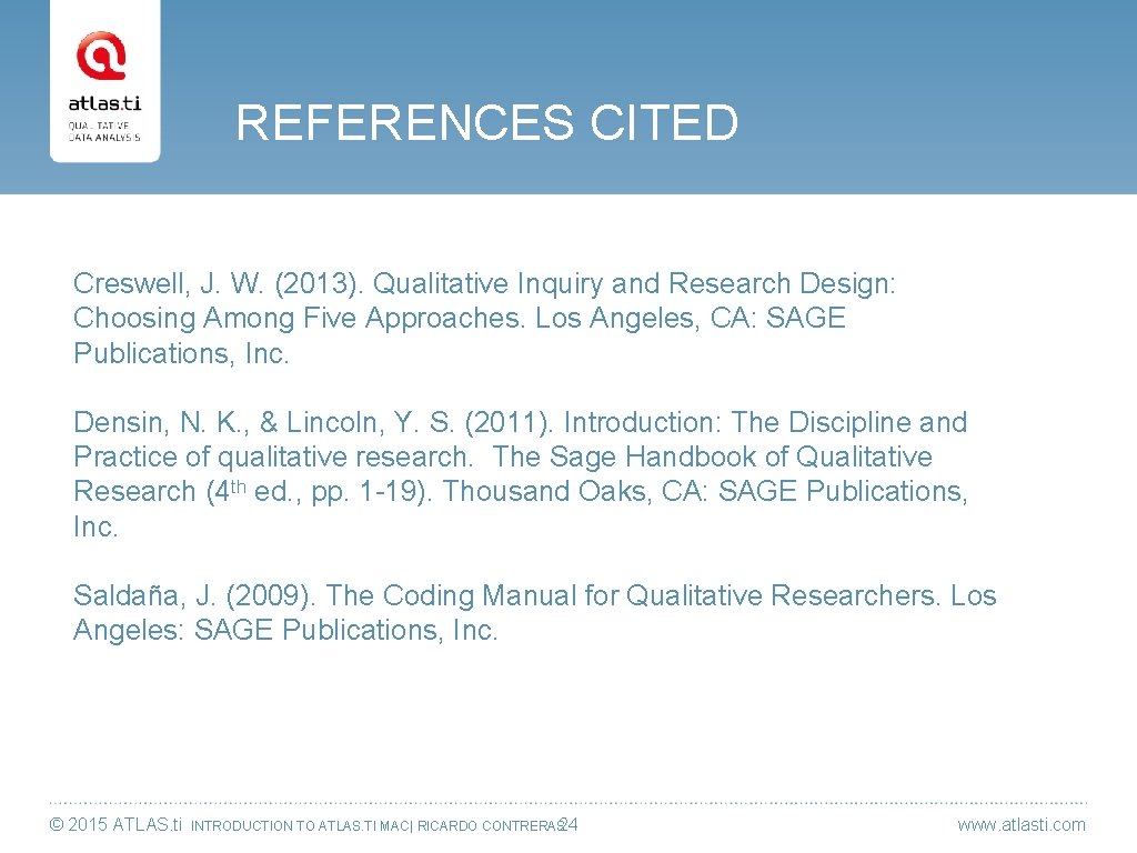 REFERENCES CITED Creswell, J. W. (2013). Qualitative Inquiry and Research Design: Choosing Among Five