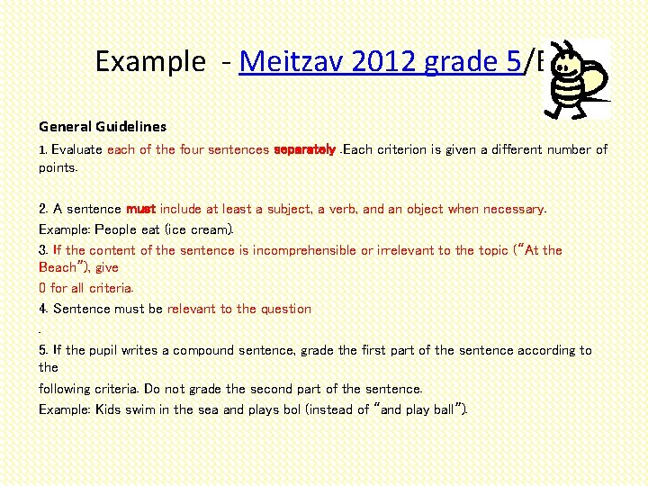 Example - Meitzav 2012 grade 5/B General Guidelines 1. Evaluate each of the four