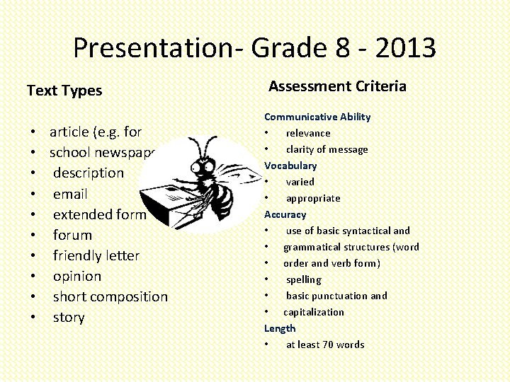 Presentation- Grade 8 - 2013 Text Types • article (e. g. for • school