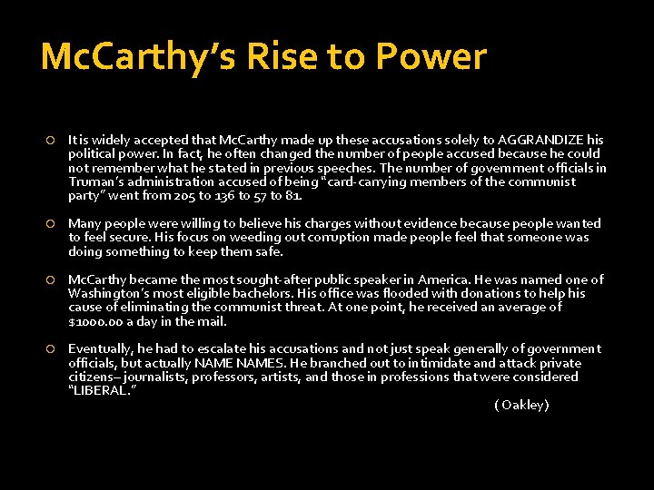 Mc. Carthy’s Rise to Power It is widely accepted that Mc. Carthy made up