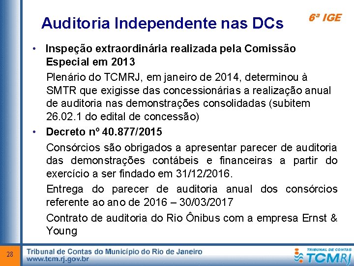 Auditoria Independente nas DCs 6ª IGE • Inspeção extraordinária realizada pela Comissão Especial em