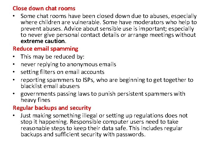 Close down chat rooms • Some chat rooms have been closed down due to