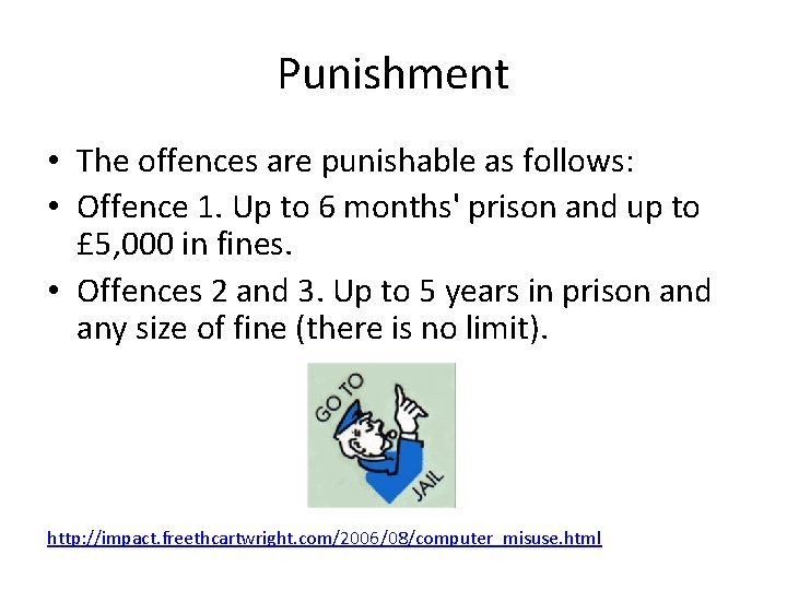 Punishment • The offences are punishable as follows: • Offence 1. Up to 6