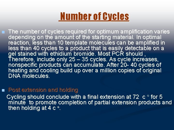 Number of Cycles n The number of cycles required for optimum amplification varies depending
