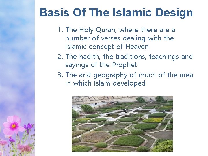 Basis Of The Islamic Design 1. The Holy Quran, where there a number of