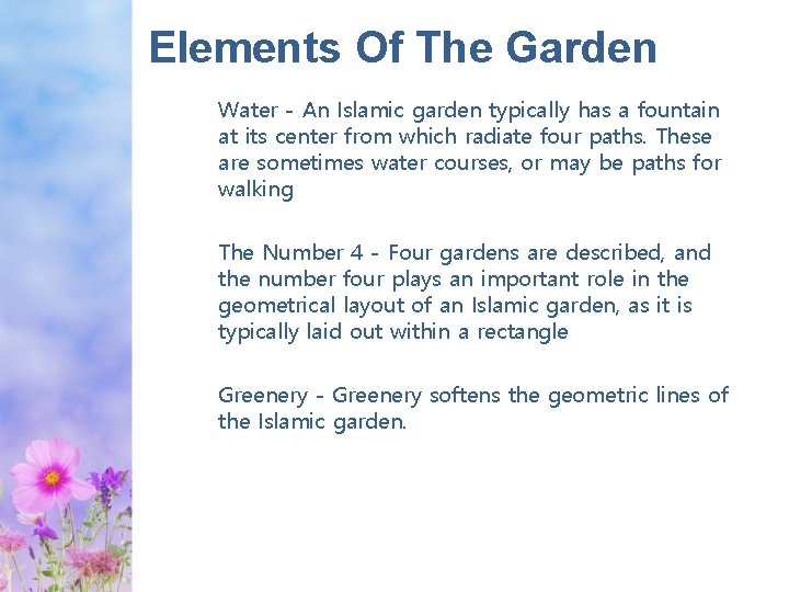 Elements Of The Garden Water - An Islamic garden typically has a fountain at