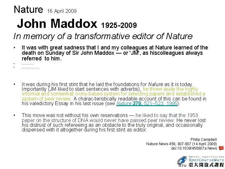 Nature 16 April 2009 John Maddox 1925 -2009 In memory of a transformative editor