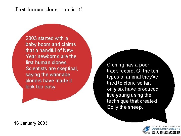 First human clone – or is it? 2003 started with a baby boom and