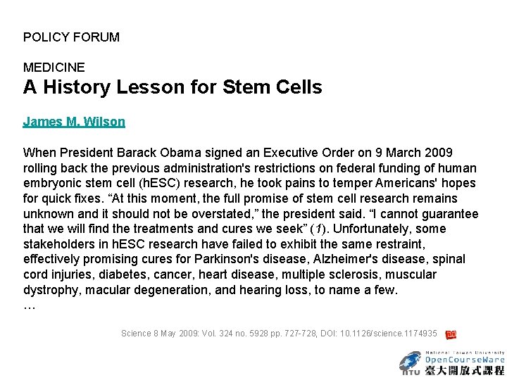 POLICY FORUM MEDICINE A History Lesson for Stem Cells James M. Wilson When President