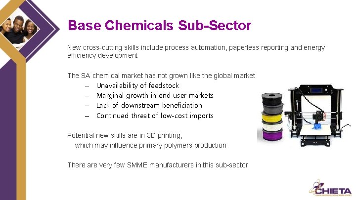 Base Chemicals Sub-Sector New cross-cutting skills include process automation, paperless reporting and energy efficiency