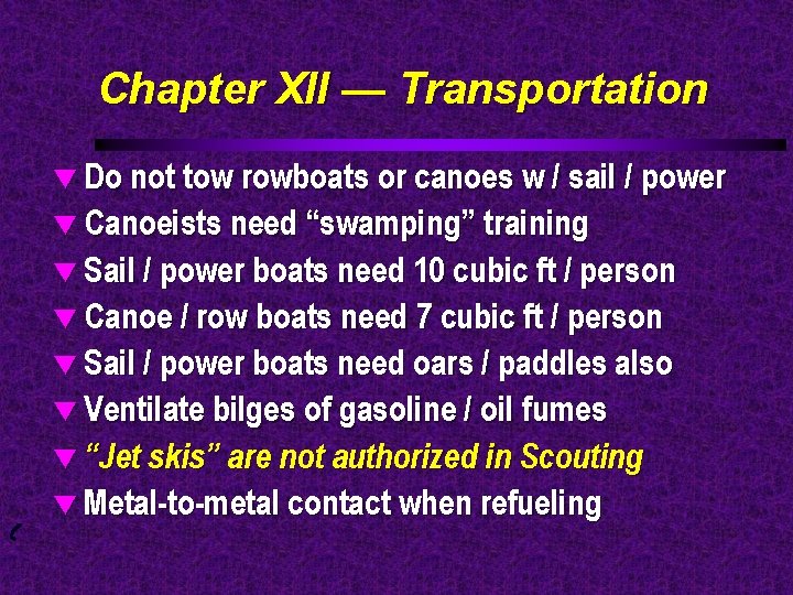 Chapter XII — Transportation t Do not tow rowboats or canoes w / sail