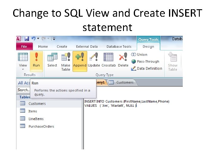 Change to SQL View and Create INSERT statement 