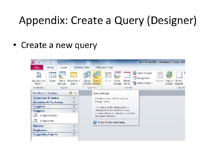 Appendix: Create a Query (Designer) • Create a new query Appendix: Create a Query (Designer) • Create a new query