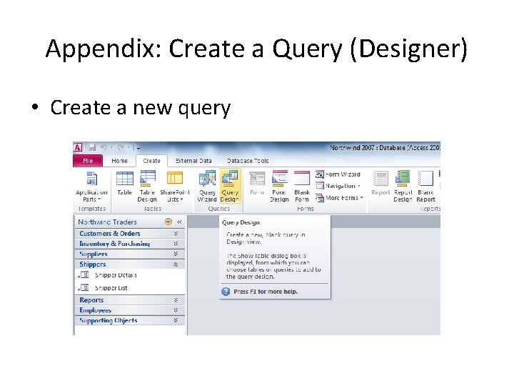 Appendix: Create a Query (Designer) • Create a new query 