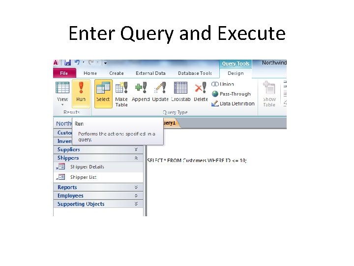 Enter Query and Execute 