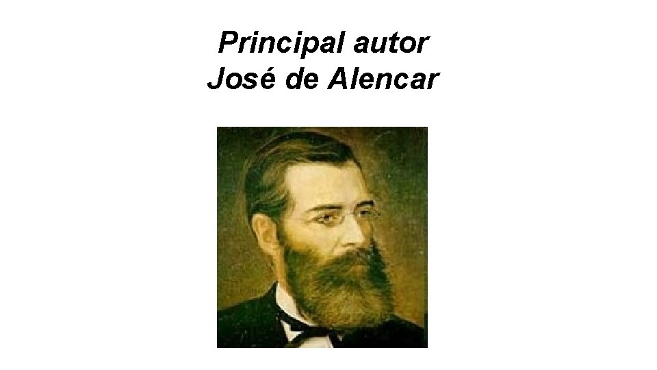 Principal autor José de Alencar 
