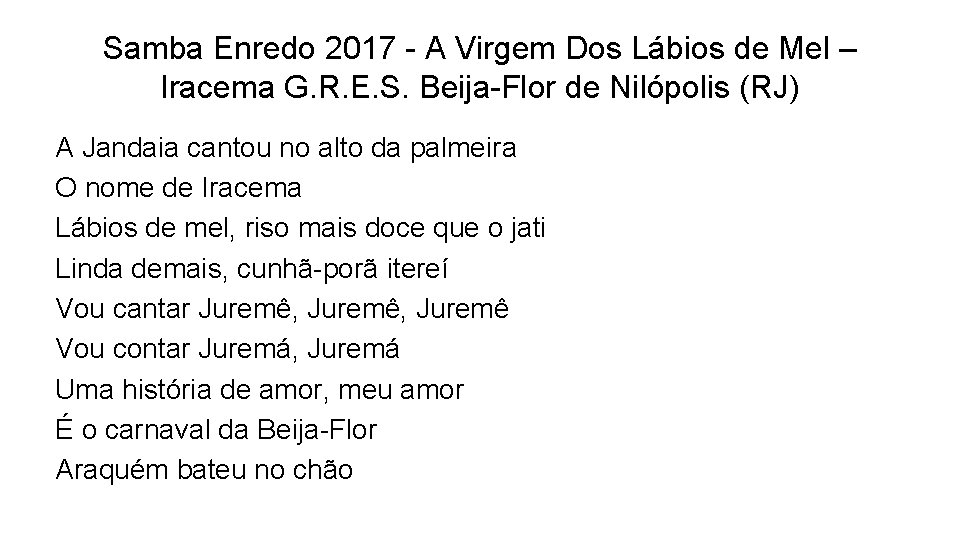 Samba Enredo 2017 - A Virgem Dos Lábios de Mel – Iracema G. R.