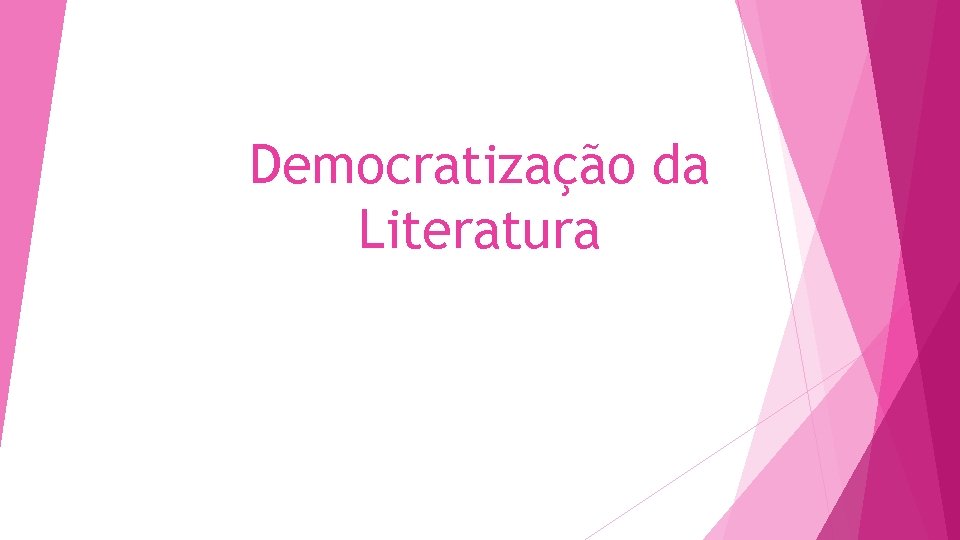 Democratização da Literatura 