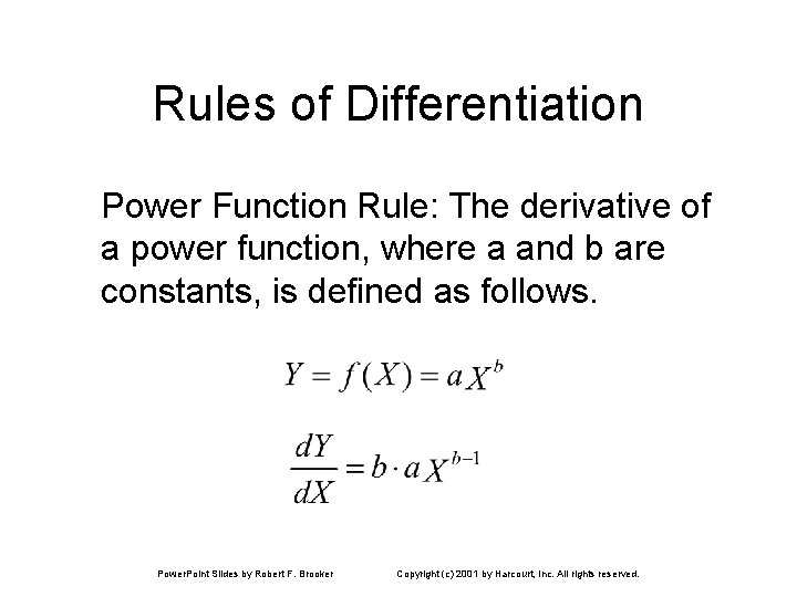 Rules of Differentiation Power Function Rule: The derivative of a power function, where a