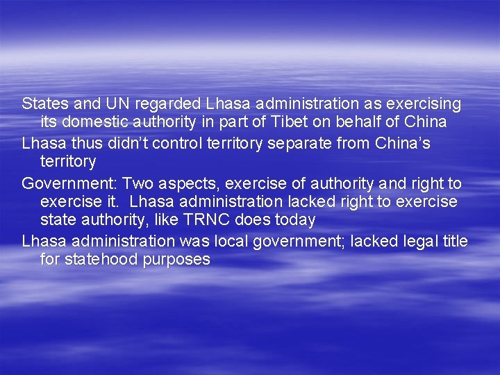 States and UN regarded Lhasa administration as exercising its domestic authority in part of