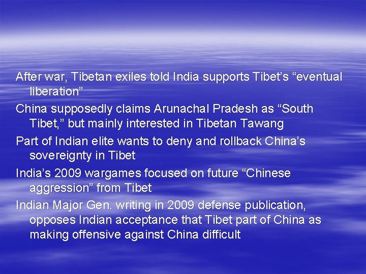 After war, Tibetan exiles told India supports Tibet’s “eventual liberation” China supposedly claims Arunachal