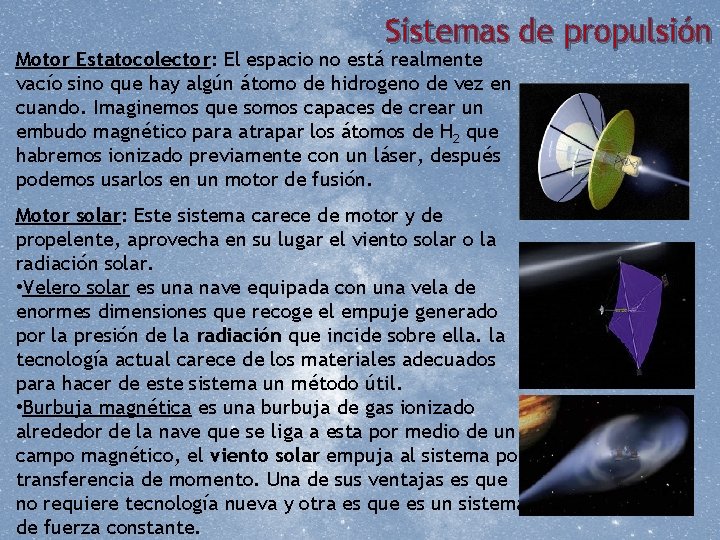 Sistemas de propulsión Motor Estatocolector: El espacio no está realmente vacío sino que hay