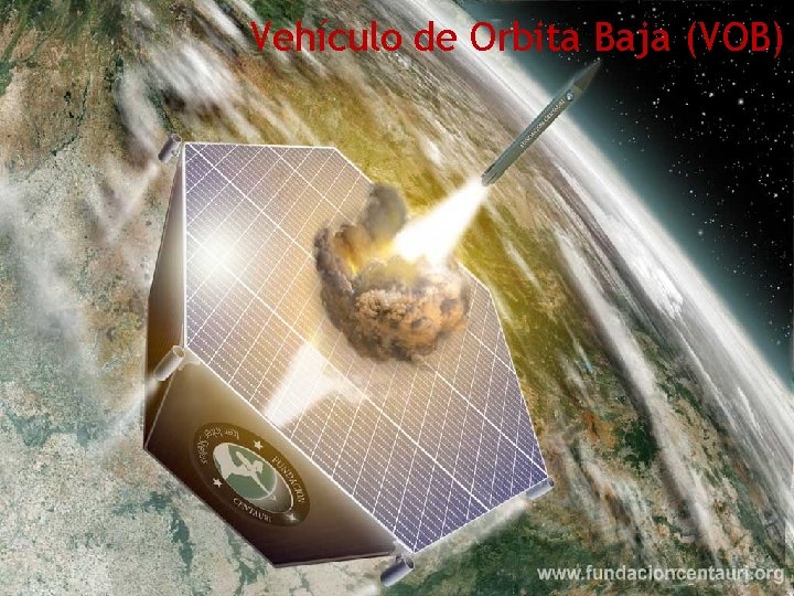 Vehículo de Orbita Baja (VOB) 
