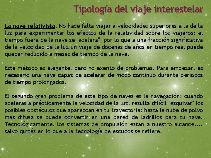 Tipología del viaje interestelar La nave relativista. No hace falta viajar a velocidades superiores