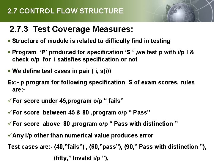2. 7 CONTROL FLOW STRUCTURE 2. 7. 3 Test Coverage Measures: § Structure of