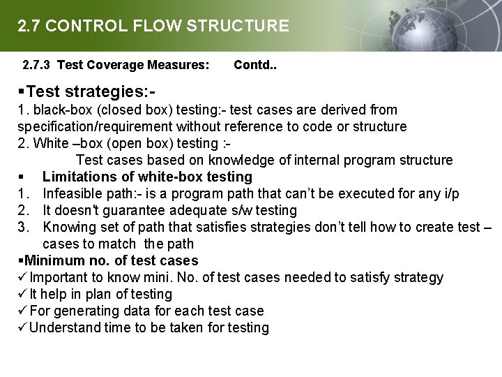 2. 7 CONTROL FLOW STRUCTURE 2. 7. 3 Test Coverage Measures: Contd. . §Test